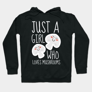 Just A Girl Who Loves Mushrooms Hoodie